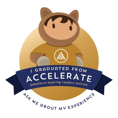I graduated from Accelerate, Salesforce Aspiring Leaders Journey